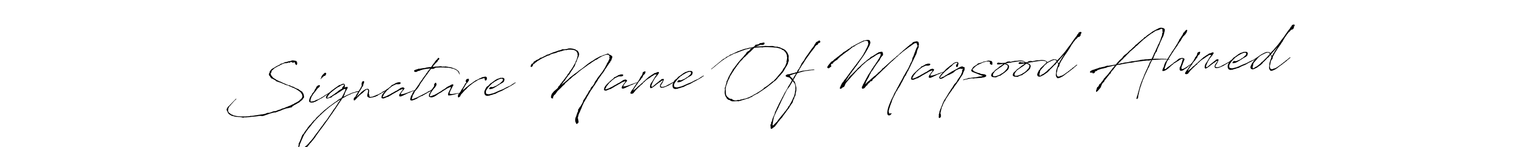 Make a beautiful signature design for name Signature Name Of Maqsood Ahmed. Use this online signature maker to create a handwritten signature for free. Signature Name Of Maqsood Ahmed signature style 6 images and pictures png