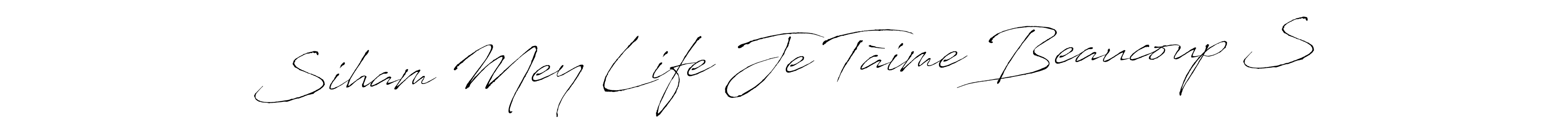 You should practise on your own different ways (Antro_Vectra) to write your name (Siham Mey Life Je Tàime Beaucoup S) in signature. don't let someone else do it for you. Siham Mey Life Je Tàime Beaucoup S signature style 6 images and pictures png