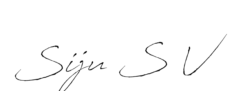 Design your own signature with our free online signature maker. With this signature software, you can create a handwritten (Antro_Vectra) signature for name Siju S V. Siju S V signature style 6 images and pictures png