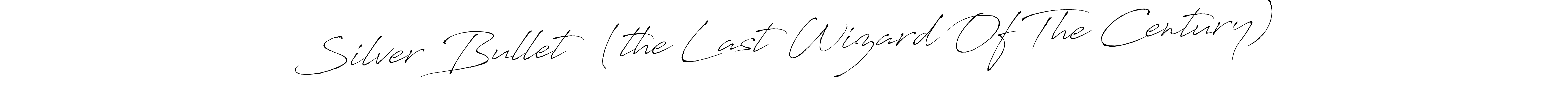 Create a beautiful signature design for name Silver Bullet  (the Last Wizard Of The Century). With this signature (Antro_Vectra) fonts, you can make a handwritten signature for free. Silver Bullet  (the Last Wizard Of The Century) signature style 6 images and pictures png