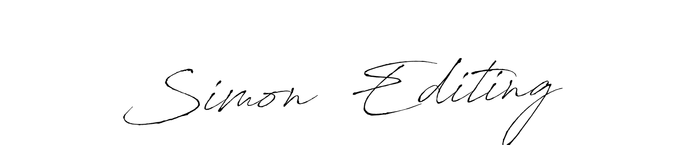 You should practise on your own different ways (Antro_Vectra) to write your name (Simon  Editing) in signature. don't let someone else do it for you. Simon  Editing signature style 6 images and pictures png