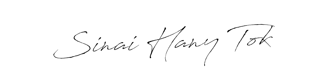 Create a beautiful signature design for name Sinai Hany Tok. With this signature (Antro_Vectra) fonts, you can make a handwritten signature for free. Sinai Hany Tok signature style 6 images and pictures png