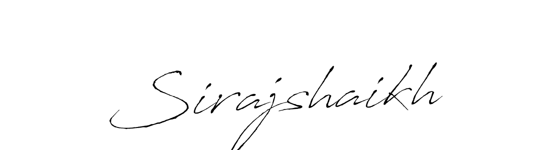 Use a signature maker to create a handwritten signature online. With this signature software, you can design (Antro_Vectra) your own signature for name Sirajshaikh. Sirajshaikh signature style 6 images and pictures png