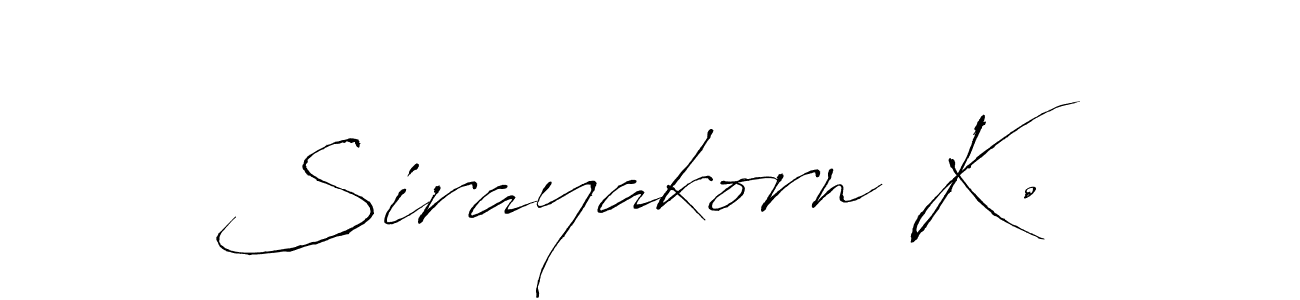 Make a beautiful signature design for name Sirayakorn K.. With this signature (Antro_Vectra) style, you can create a handwritten signature for free. Sirayakorn K. signature style 6 images and pictures png