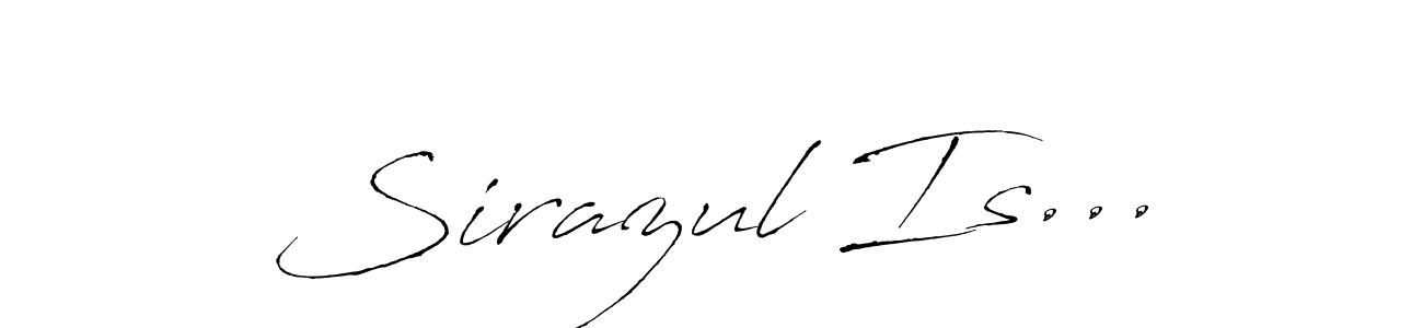 Also You can easily find your signature by using the search form. We will create Sirazul Is... name handwritten signature images for you free of cost using Antro_Vectra sign style. Sirazul Is... signature style 6 images and pictures png