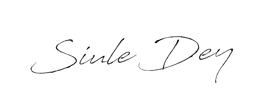 Make a short Siule Dey signature style. Manage your documents anywhere anytime using Antro_Vectra. Create and add eSignatures, submit forms, share and send files easily. Siule Dey signature style 6 images and pictures png