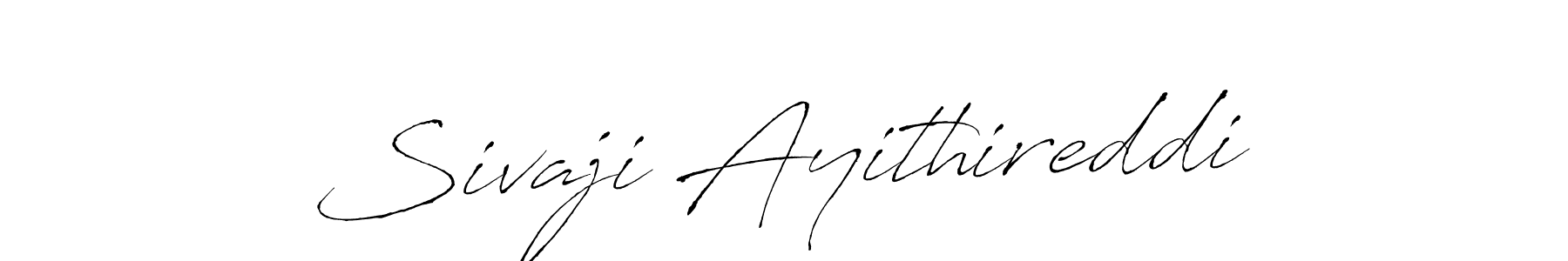 Sivaji Ayithireddi stylish signature style. Best Handwritten Sign (Antro_Vectra) for my name. Handwritten Signature Collection Ideas for my name Sivaji Ayithireddi. Sivaji Ayithireddi signature style 6 images and pictures png