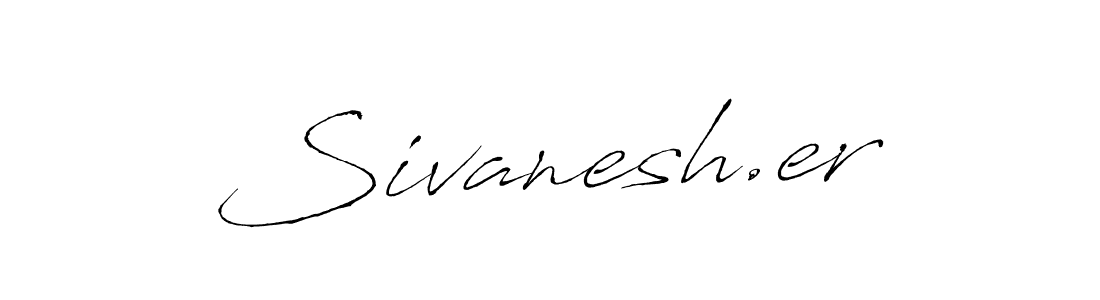 Design your own signature with our free online signature maker. With this signature software, you can create a handwritten (Antro_Vectra) signature for name Sivanesh.er. Sivanesh.er signature style 6 images and pictures png