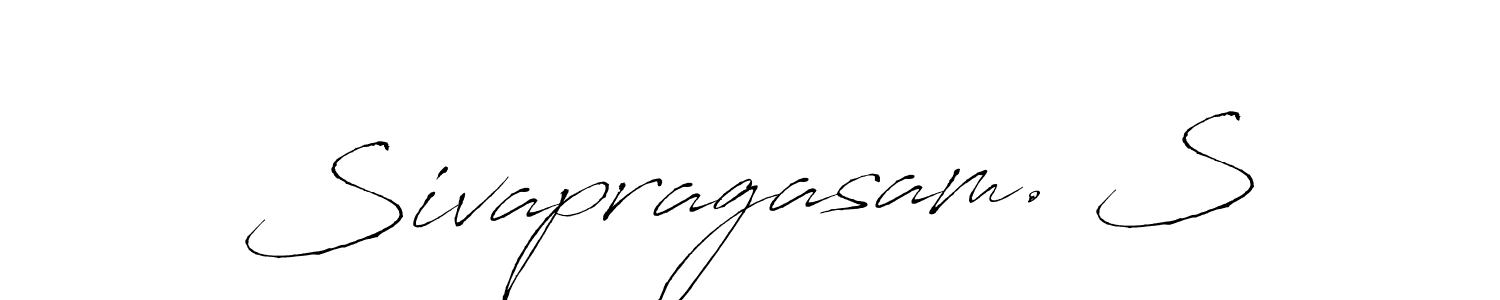 Also You can easily find your signature by using the search form. We will create Sivapragasam. S name handwritten signature images for you free of cost using Antro_Vectra sign style. Sivapragasam. S signature style 6 images and pictures png