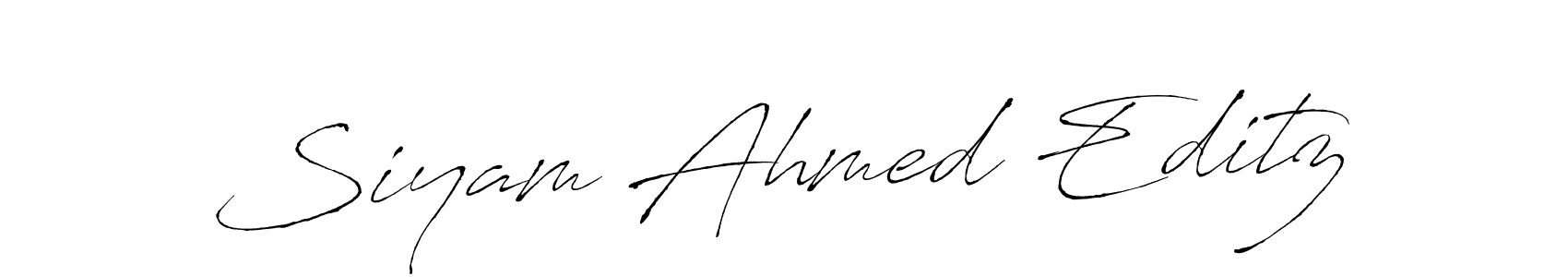 Create a beautiful signature design for name Siyam Ahmed Editz. With this signature (Antro_Vectra) fonts, you can make a handwritten signature for free. Siyam Ahmed Editz signature style 6 images and pictures png