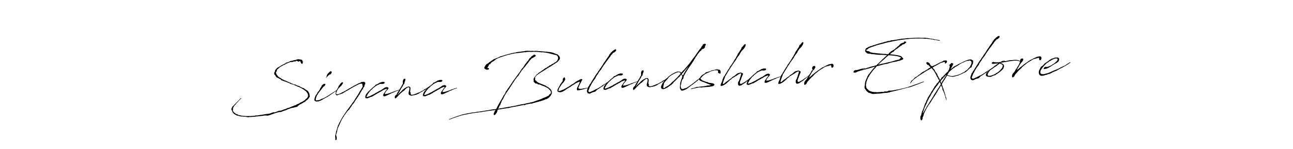 The best way (Antro_Vectra) to make a short signature is to pick only two or three words in your name. The name Siyana Bulandshahr Explore include a total of six letters. For converting this name. Siyana Bulandshahr Explore signature style 6 images and pictures png
