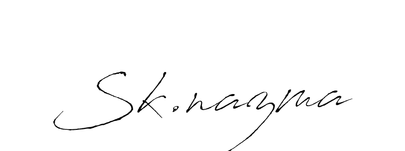 Create a beautiful signature design for name Sk.nazma. With this signature (Antro_Vectra) fonts, you can make a handwritten signature for free. Sk.nazma signature style 6 images and pictures png