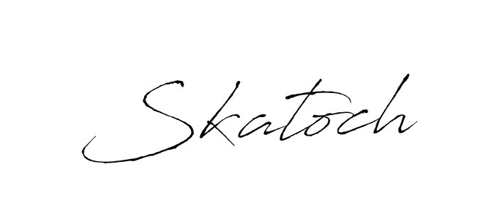 Make a beautiful signature design for name Skatoch. With this signature (Antro_Vectra) style, you can create a handwritten signature for free. Skatoch signature style 6 images and pictures png