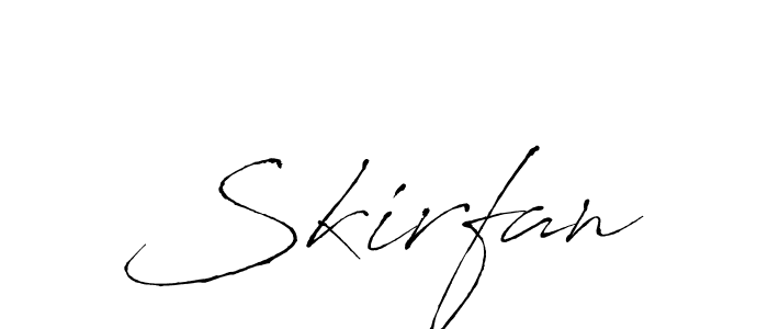 Also we have Skirfan name is the best signature style. Create professional handwritten signature collection using Antro_Vectra autograph style. Skirfan signature style 6 images and pictures png