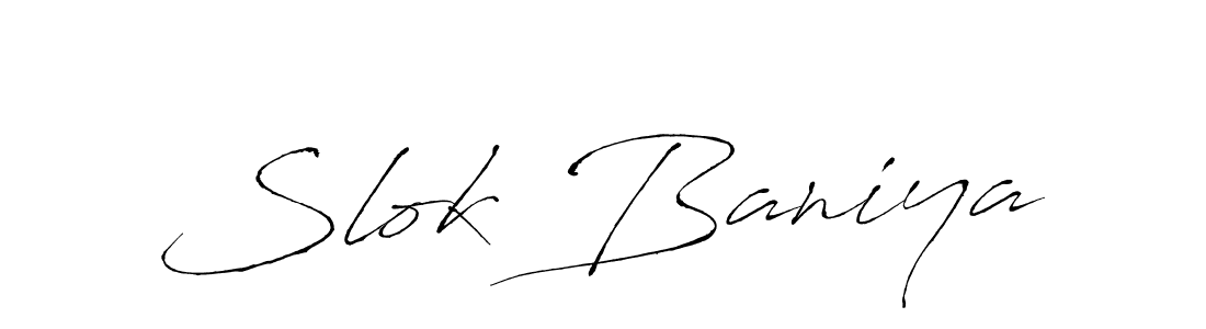 Create a beautiful signature design for name Slok Baniya. With this signature (Antro_Vectra) fonts, you can make a handwritten signature for free. Slok Baniya signature style 6 images and pictures png