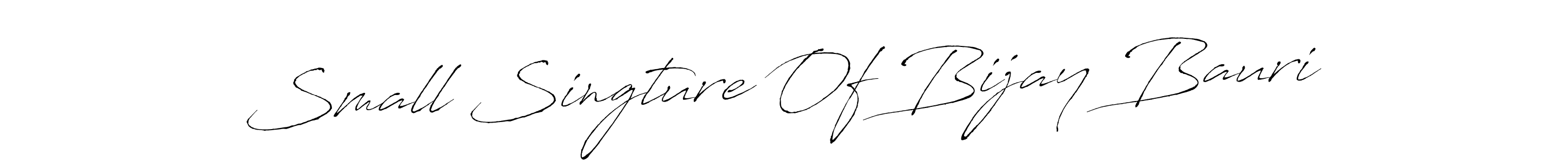 The best way (Antro_Vectra) to make a short signature is to pick only two or three words in your name. The name Small Singture Of Bijay Bauri include a total of six letters. For converting this name. Small Singture Of Bijay Bauri signature style 6 images and pictures png