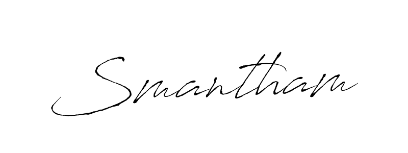 Use a signature maker to create a handwritten signature online. With this signature software, you can design (Antro_Vectra) your own signature for name Smantham. Smantham signature style 6 images and pictures png