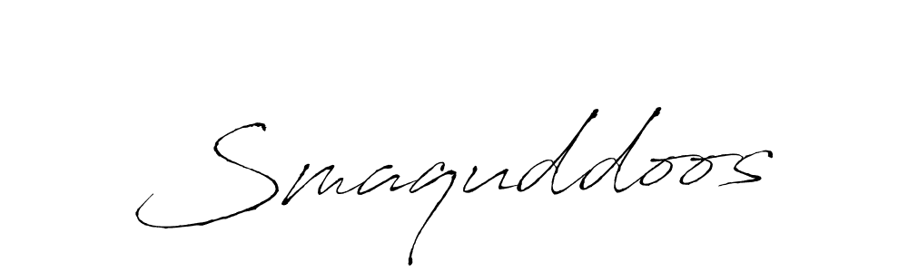 Use a signature maker to create a handwritten signature online. With this signature software, you can design (Antro_Vectra) your own signature for name Smaquddoos. Smaquddoos signature style 6 images and pictures png