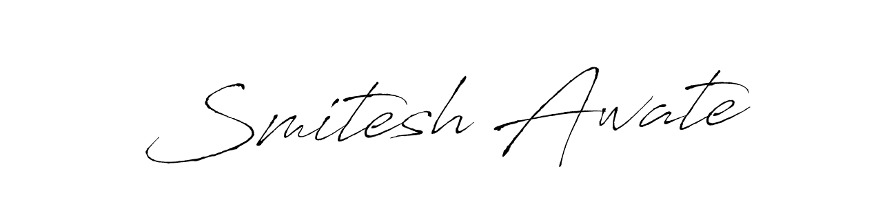 You should practise on your own different ways (Antro_Vectra) to write your name (Smitesh Awate) in signature. don't let someone else do it for you. Smitesh Awate signature style 6 images and pictures png