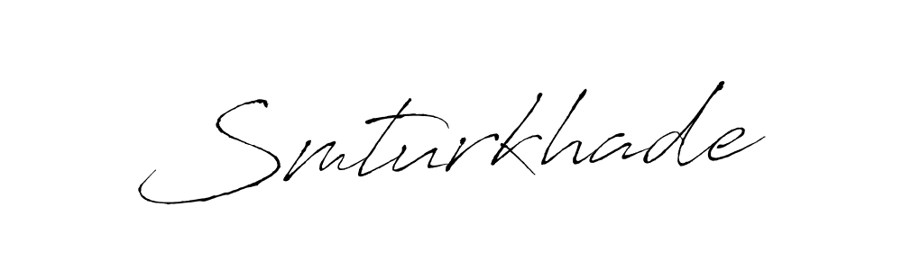 Make a beautiful signature design for name Smturkhade. With this signature (Antro_Vectra) style, you can create a handwritten signature for free. Smturkhade signature style 6 images and pictures png