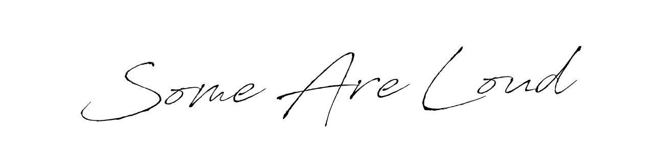 How to make Some Are Loud name signature. Use Antro_Vectra style for creating short signs online. This is the latest handwritten sign. Some Are Loud signature style 6 images and pictures png