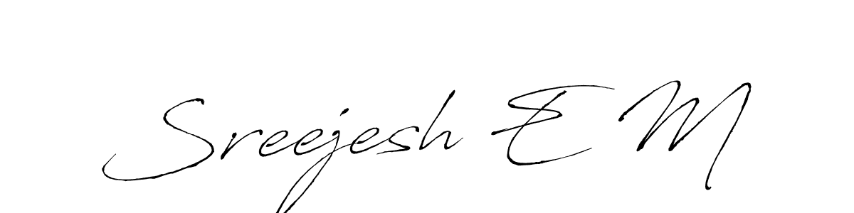 Sreejesh E M stylish signature style. Best Handwritten Sign (Antro_Vectra) for my name. Handwritten Signature Collection Ideas for my name Sreejesh E M. Sreejesh E M signature style 6 images and pictures png