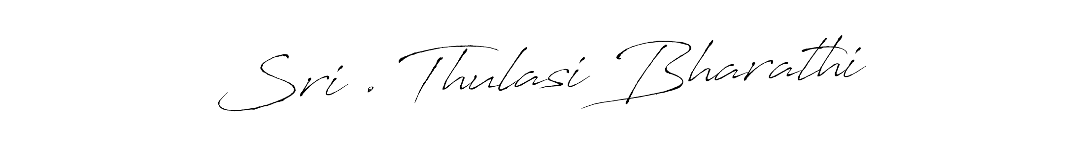 Also we have Sri . Thulasi Bharathi name is the best signature style. Create professional handwritten signature collection using Antro_Vectra autograph style. Sri . Thulasi Bharathi signature style 6 images and pictures png