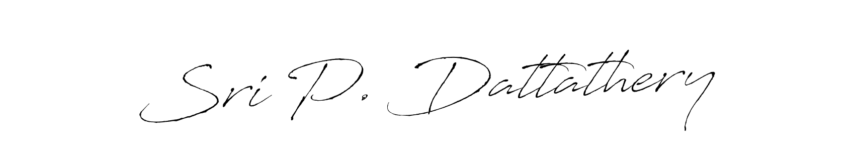 You should practise on your own different ways (Antro_Vectra) to write your name (Sri P. Dattathery) in signature. don't let someone else do it for you. Sri P. Dattathery signature style 6 images and pictures png