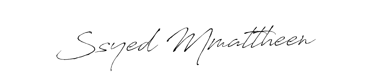 Create a beautiful signature design for name Ssyed Mmattheen. With this signature (Antro_Vectra) fonts, you can make a handwritten signature for free. Ssyed Mmattheen signature style 6 images and pictures png