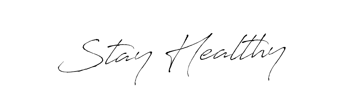 Also we have Stay Healthy name is the best signature style. Create professional handwritten signature collection using Antro_Vectra autograph style. Stay Healthy signature style 6 images and pictures png