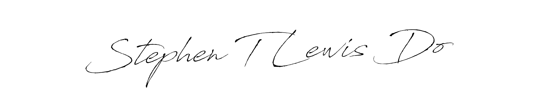 You should practise on your own different ways (Antro_Vectra) to write your name (Stephen T Lewis Do) in signature. don't let someone else do it for you. Stephen T Lewis Do signature style 6 images and pictures png