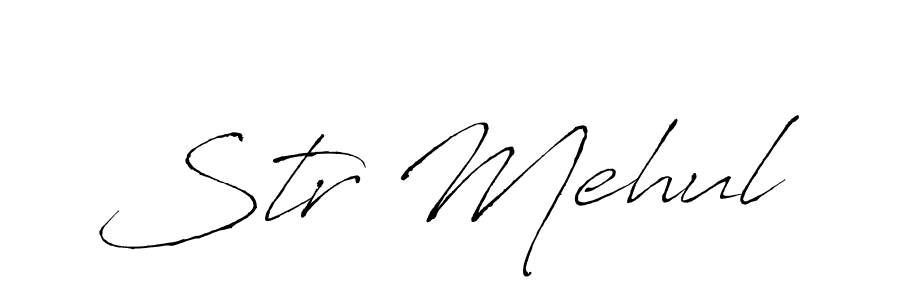 Use a signature maker to create a handwritten signature online. With this signature software, you can design (Antro_Vectra) your own signature for name Str Mehul. Str Mehul signature style 6 images and pictures png