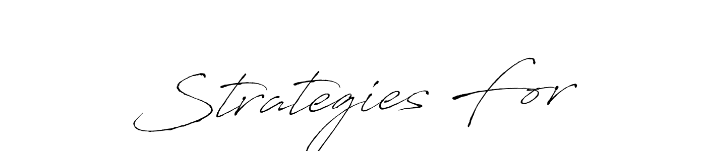 Also You can easily find your signature by using the search form. We will create Strategies For name handwritten signature images for you free of cost using Antro_Vectra sign style. Strategies For signature style 6 images and pictures png