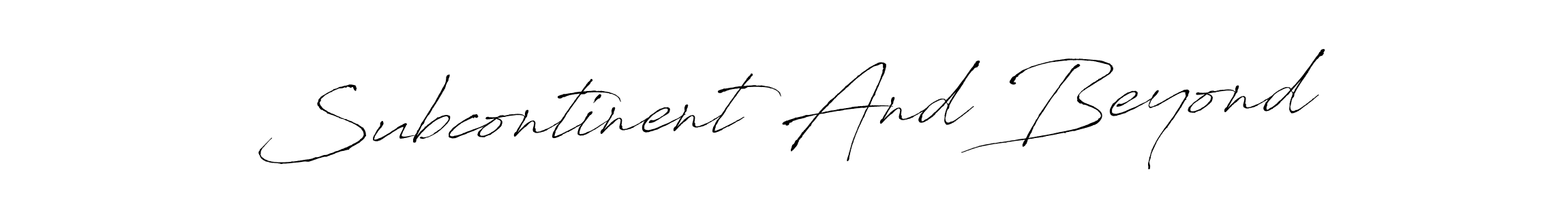 Make a beautiful signature design for name Subcontinent And Beyond. With this signature (Antro_Vectra) style, you can create a handwritten signature for free. Subcontinent And Beyond signature style 6 images and pictures png