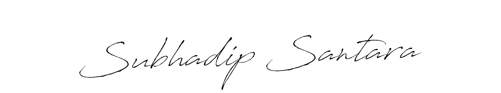 Make a beautiful signature design for name Subhadip Santara. With this signature (Antro_Vectra) style, you can create a handwritten signature for free. Subhadip Santara signature style 6 images and pictures png