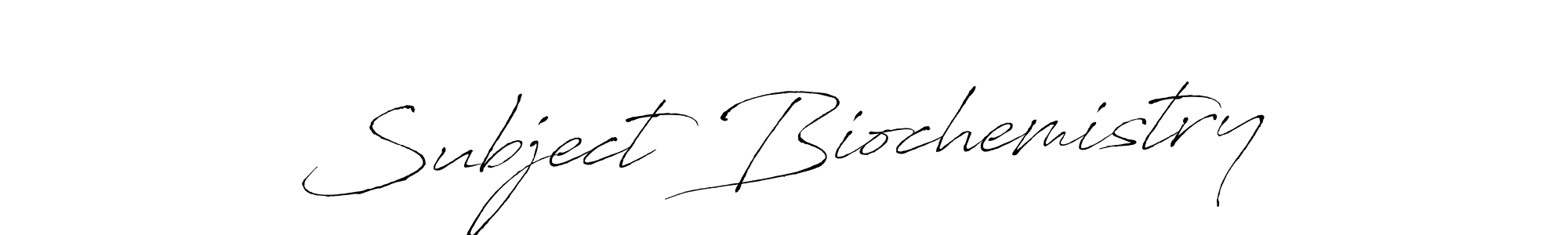 Subject Biochemistry stylish signature style. Best Handwritten Sign (Antro_Vectra) for my name. Handwritten Signature Collection Ideas for my name Subject Biochemistry. Subject Biochemistry signature style 6 images and pictures png