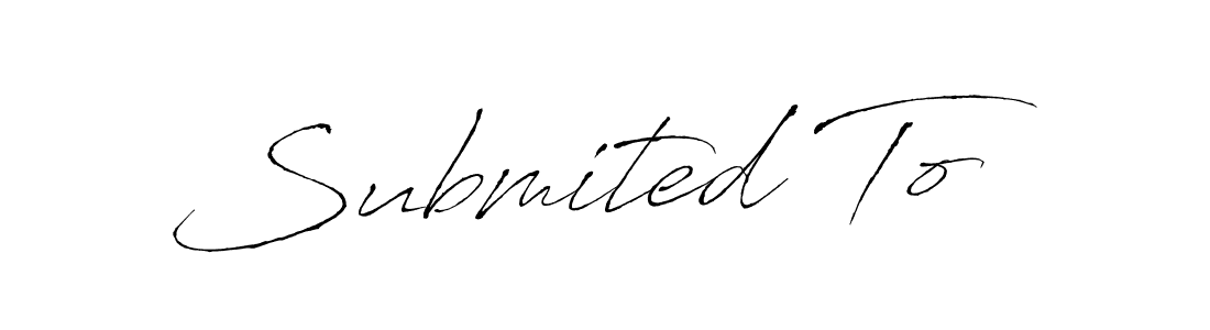 How to make Submited To name signature. Use Antro_Vectra style for creating short signs online. This is the latest handwritten sign. Submited To signature style 6 images and pictures png