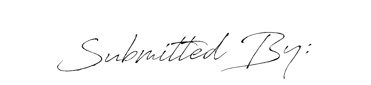 You should practise on your own different ways (Antro_Vectra) to write your name (Submitted By:) in signature. don't let someone else do it for you. Submitted By: signature style 6 images and pictures png