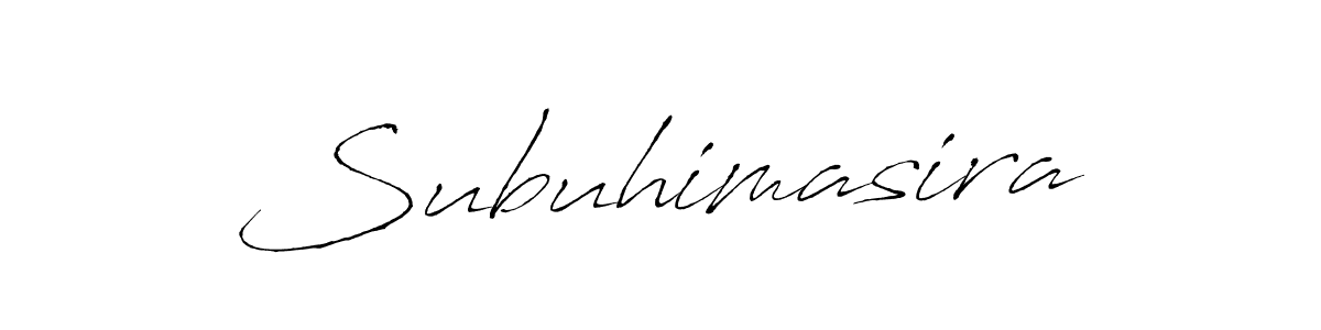 Design your own signature with our free online signature maker. With this signature software, you can create a handwritten (Antro_Vectra) signature for name Subuhimasira. Subuhimasira signature style 6 images and pictures png