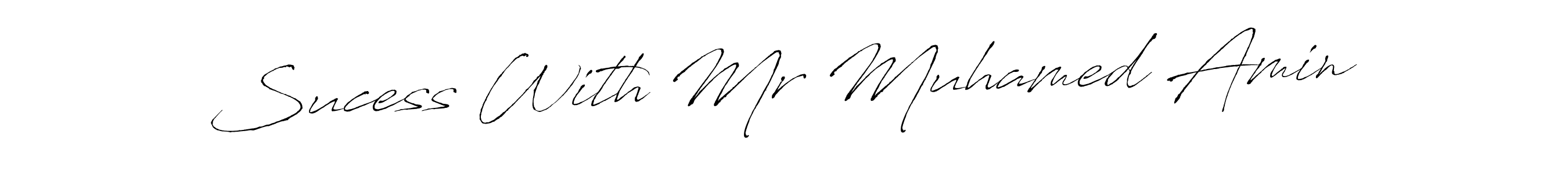 Here are the top 10 professional signature styles for the name Sucess With Mr Muhamed Amin. These are the best autograph styles you can use for your name. Sucess With Mr Muhamed Amin signature style 6 images and pictures png