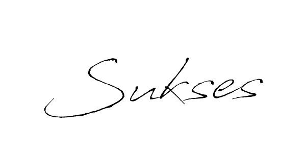 Create a beautiful signature design for name Sukses. With this signature (Antro_Vectra) fonts, you can make a handwritten signature for free. Sukses signature style 6 images and pictures png