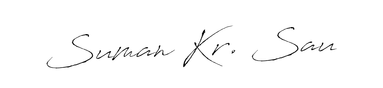 You should practise on your own different ways (Antro_Vectra) to write your name (Suman Kr. Sau) in signature. don't let someone else do it for you. Suman Kr. Sau signature style 6 images and pictures png