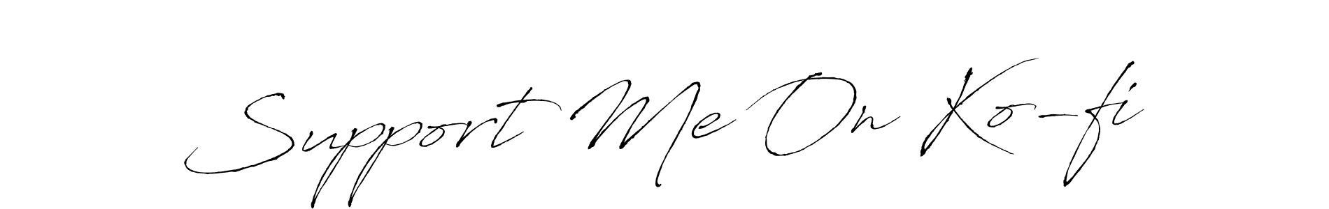 You should practise on your own different ways (Antro_Vectra) to write your name (Support Me On Ko-fi) in signature. don't let someone else do it for you. Support Me On Ko-fi signature style 6 images and pictures png