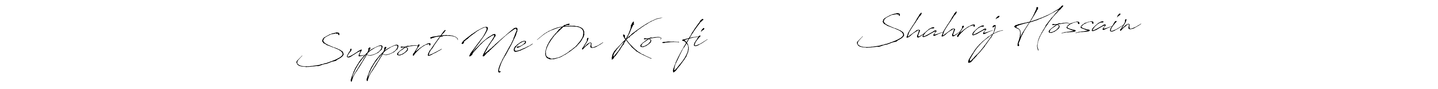 if you are searching for the best signature style for your name Support Me On Ko-fi              Shahraj Hossain. so please give up your signature search. here we have designed multiple signature styles  using Antro_Vectra. Support Me On Ko-fi              Shahraj Hossain signature style 6 images and pictures png