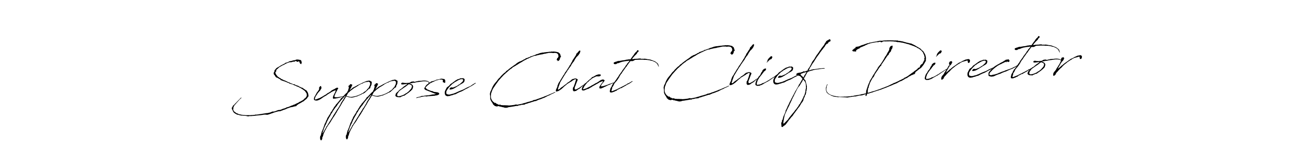 Best and Professional Signature Style for Suppose Chat Chief Director. Antro_Vectra Best Signature Style Collection. Suppose Chat Chief Director signature style 6 images and pictures png