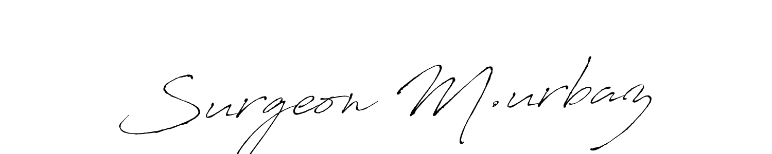 How to make Surgeon M.urbaz name signature. Use Antro_Vectra style for creating short signs online. This is the latest handwritten sign. Surgeon M.urbaz signature style 6 images and pictures png