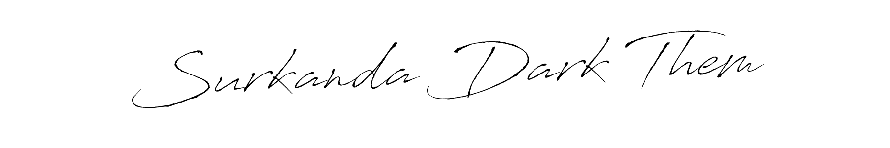 Antro_Vectra is a professional signature style that is perfect for those who want to add a touch of class to their signature. It is also a great choice for those who want to make their signature more unique. Get Surkanda Dark Them name to fancy signature for free. Surkanda Dark Them signature style 6 images and pictures png