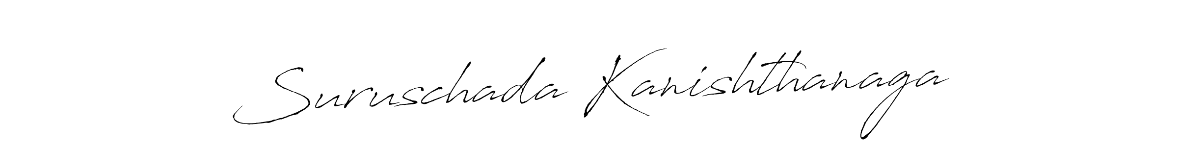 Also we have Suruschada Kanishthanaga name is the best signature style. Create professional handwritten signature collection using Antro_Vectra autograph style. Suruschada Kanishthanaga signature style 6 images and pictures png