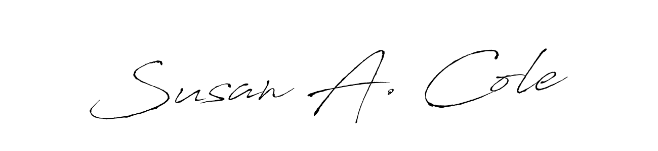 You should practise on your own different ways (Antro_Vectra) to write your name (Susan A. Cole) in signature. don't let someone else do it for you. Susan A. Cole signature style 6 images and pictures png