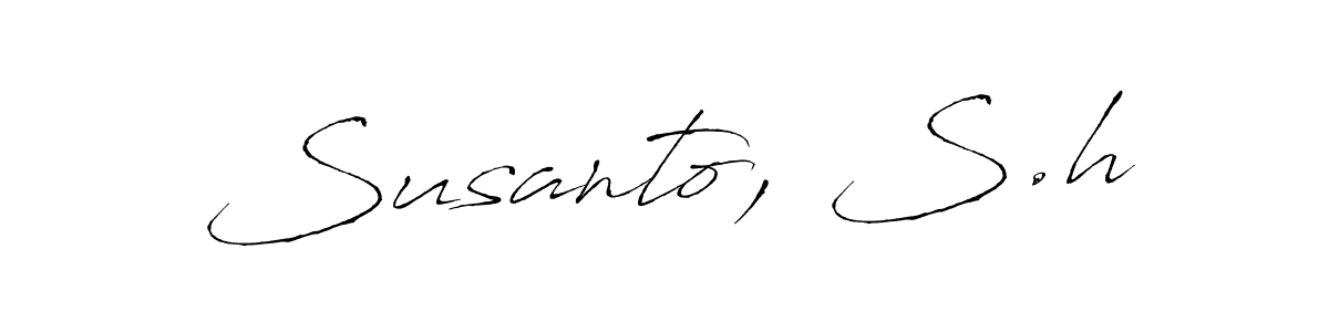 Antro_Vectra is a professional signature style that is perfect for those who want to add a touch of class to their signature. It is also a great choice for those who want to make their signature more unique. Get Susanto, S.h name to fancy signature for free. Susanto, S.h signature style 6 images and pictures png